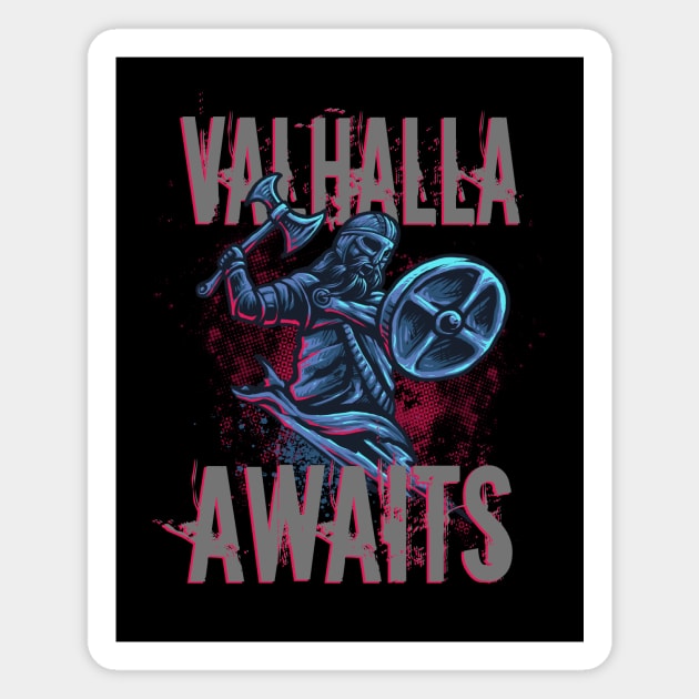 Viking Warrior Valhalla awaits Magnet by Foxxy Merch